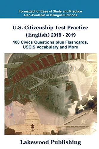 U. S. Citizenship Test Practice (English) 2018 - 2019 100 Civics Questions Plus Flashcards, Uscis Vocabulary and More