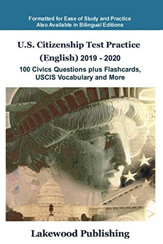 U.S. Citizenship Test Practice (English) 2019-2020: 100 Civics Questions Plus Flashcards, USCIS Vocabulary and More