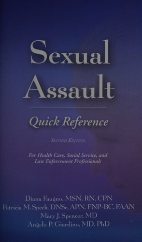 Sexual Assault Quick Reference For Health Care, Social Service, and Law Enforcement Professionals
