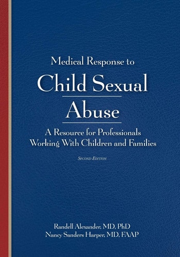Medical Response to Child Sexual Abuse A Resource for Professionals Working with Children and Families