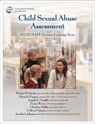 Child Sexual Abuse Assessment: SANE/SAFE Forensic Learning Series