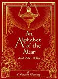 An Alphabet Of The Altar