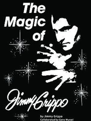The Magic of Jimmy Grippo