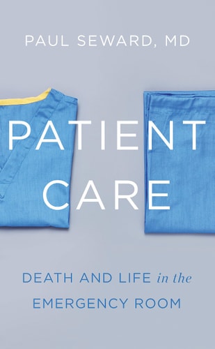 Patient Care Death and Life in the Emergency Room