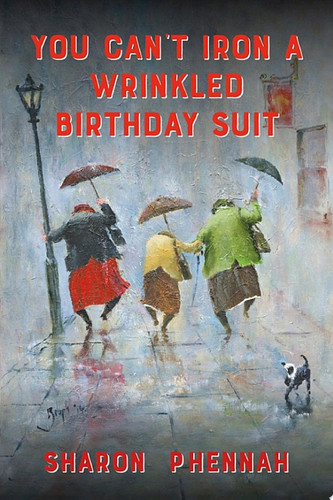 You Can't Iron a Wrinkled Birthday Suit