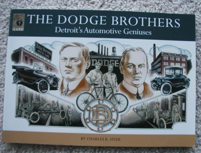 The Dodge Brothers Detroit's Automotive Geniuses