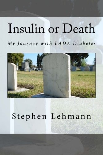 Insulin Or Death My Journey with LADA Diabetes