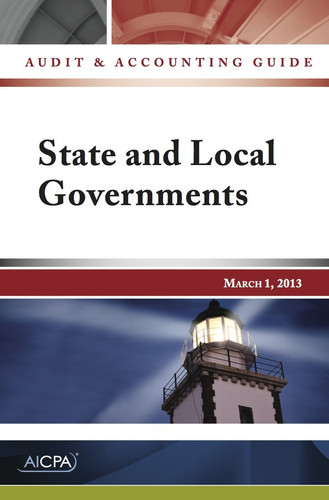 Audit and Accounting Guide State and Local Governments - March 1 2013