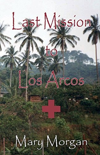 Last Mission to Los Arcos