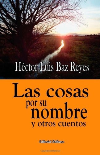 Las cosas por su nombre y otros Cuentos