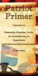 Patriot Primer Nevada Edition: Preparation for Citizenship, Character, Civility