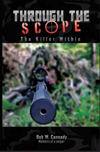 Through the Scope The Killer Within - Memoirs of a Sniper