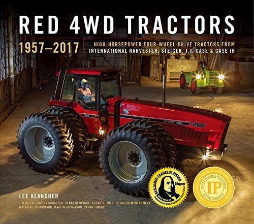 Red 4WD Tractors 1957-2017: High-horsepower Four-wheel-drive Tractors from International Harvester, Steiger, J.I. Case & Case IH
