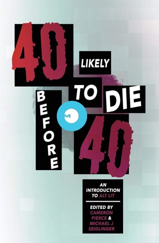 40 Likely to Die Before 40 An Introduction to Alt Lit