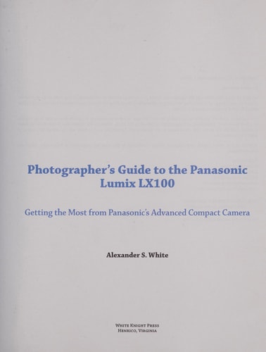 Photographer's Guide to the Panasonic Lumix LX100