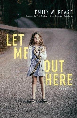 Let Me Out Here: Stories