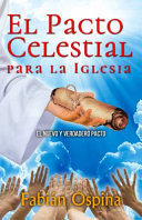 El Pacto Celestial para la Iglesia El Nuevo y Verdadero Pacto