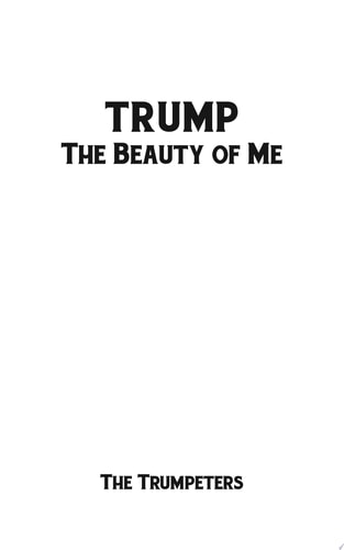 Trump - The Beauty of Me