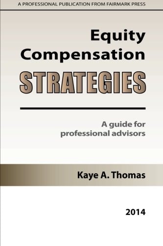 Equity Compensation Strategies: A Guide for Professional Advisors