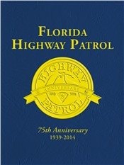 Florida Highway Patrol 75th Anniversary, 1939-2014
