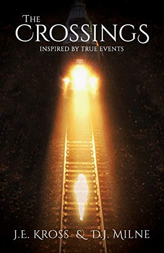 The Crossings Inspired by True Events
