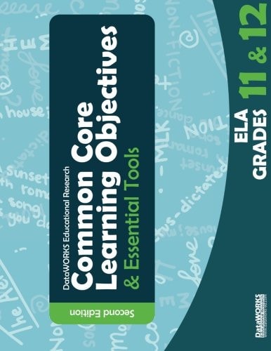 Common Core Learning Objectives and Essential Tools - 11 and 12 - ELA - 2nd Ed