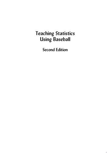 Teaching Statistics Using Baseball, 2nd Edition