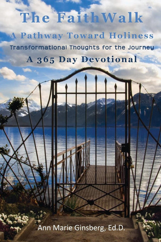 The Faith Walk A Pathway Toward Holiness