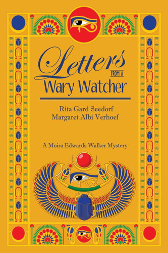 Letters from a Wary Watcher A Moira Edwards Mystery