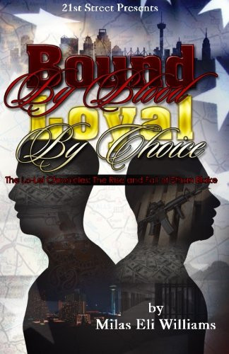 Bound By Blood, Loyal By Choice