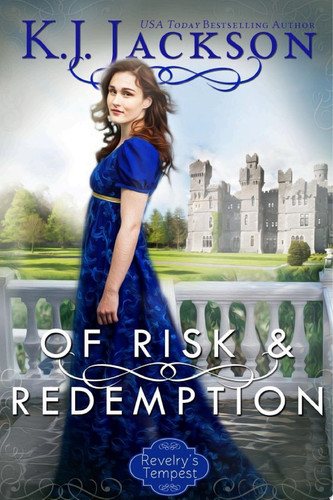 Of Risk & Redemption Steamy Regency Historical Romance