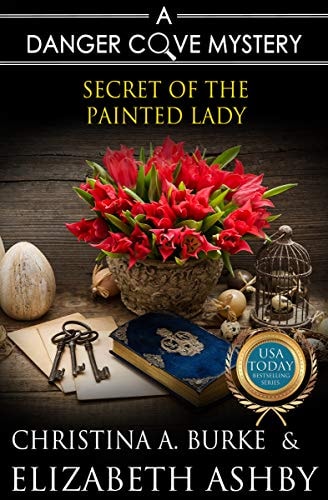 Secret of the Painted Lady Danger Cove Renavation Mysteries Book #1
