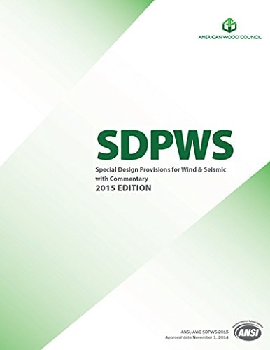 SDPWS Special Design Provisions for Wind & Seismic with Commentary, 2015 Edition