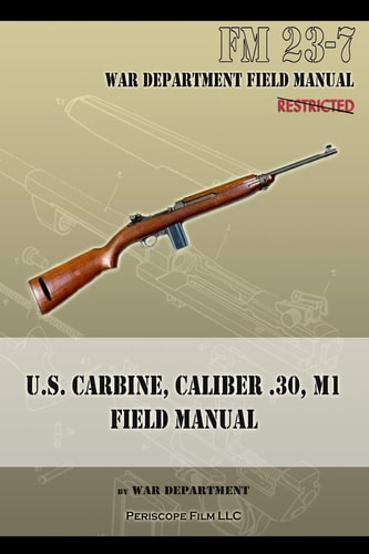 U.S. Carbine, Caliber .30, M1 Field Manual FM 23-7
