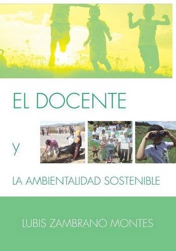 El Docente y La Ambientalidad Sostenible