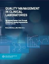 QUALITY MANAGEMENT IN CLINICAL LABORATORIES: OPTIMIZING PATIENT CARE THROUGH CONTINUOUS QUALITY IMPROVEMENT, 2ND EDITION