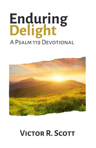 Enduring Delight A Psalm 119 Devotional