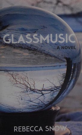 Glassmusic: a novel