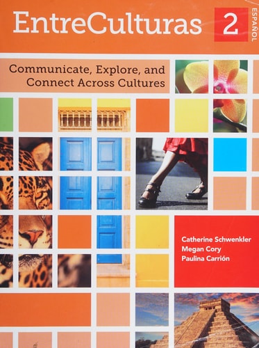 Entre Culturas Communicate, Explore, and Connect Across Cultures