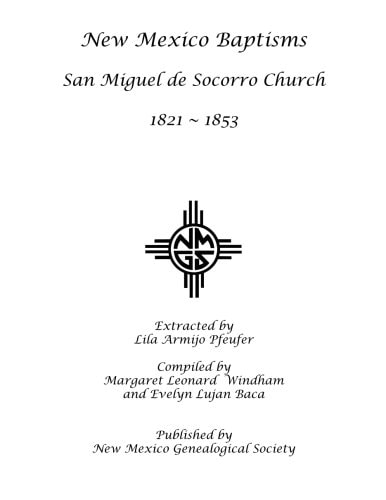 San Miguel de Socorro Church: Baptisms, 1821-1853