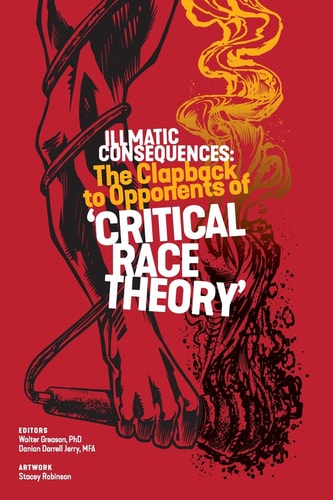 Illmatic Consequences The Clapback to Opponents of 'Critical Race Theory'