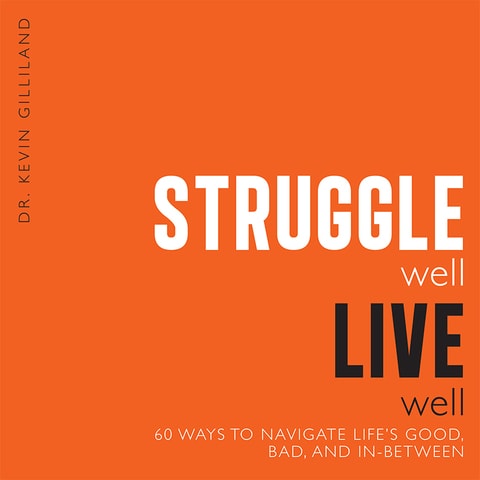 Struggle Well Live Well