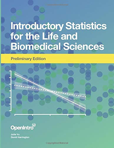 Introductory Statistics for the Life and Biomedical Sciences Preliminary Edition