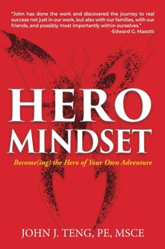 Hero Mindset Become(ing) the Hero of Your Own Adventure