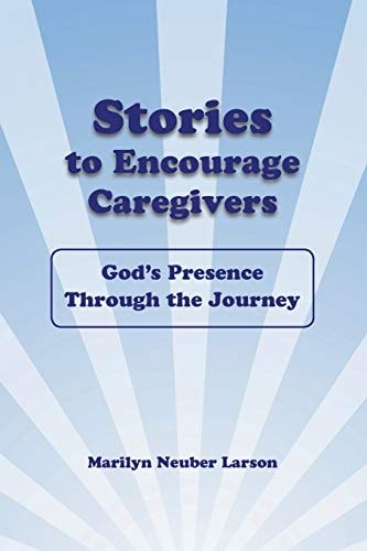 Stories To Encourage Caregivers