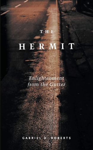 The Hermit Enlightenment from the Gutter