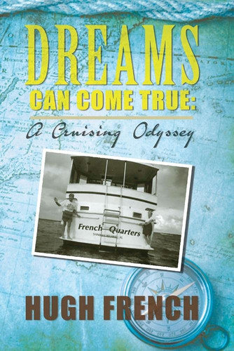 Dreams Can Come True A Cruising Odyssey