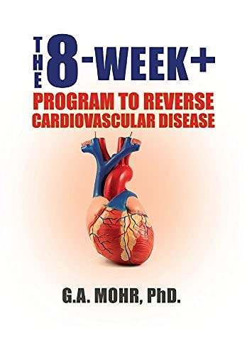 The 8-Week + Program to Reverse Cardiovascular Disease