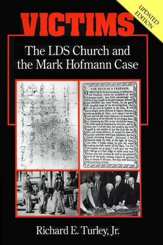 Victims The LDS Church and the Mark Hofmann Case