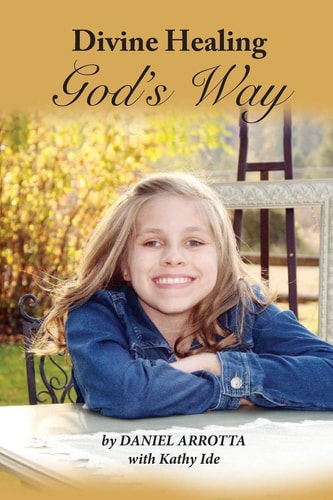 Divine Healing, God's Way